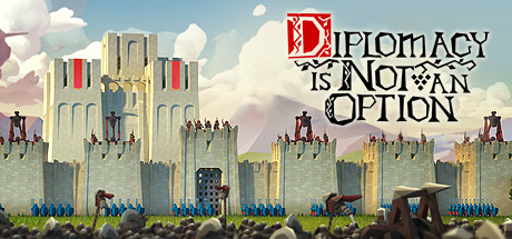  要战便战/Diplomacy is Not an Option（更新v1.0.41）